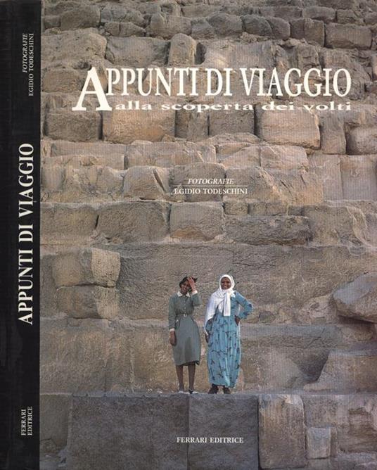 Appunti di viaggio. Alla scoperta dei volti - Egidio Todeschini - copertina
