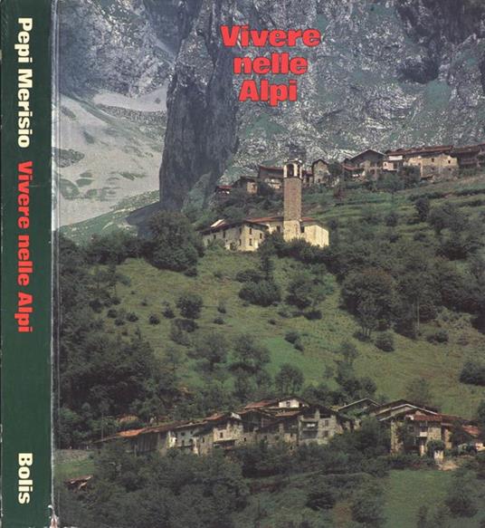 Vivere nelle Alpi - Pepi Merisio - copertina