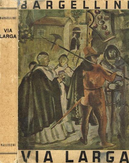 Via Larga - Piero Bargellini - copertina
