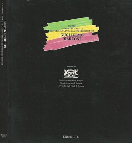 Premio internazionale di pittura, scultura e arte elettronica GUGLIELMO MARCONI - Claudio Cerritelli - copertina