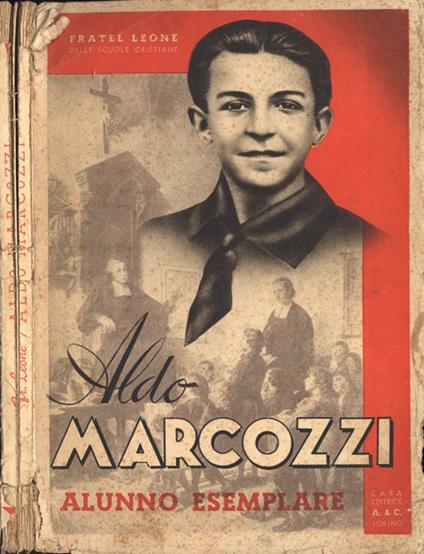 Aldo Marcozzi alunno esemplare - Fratel Leone - copertina