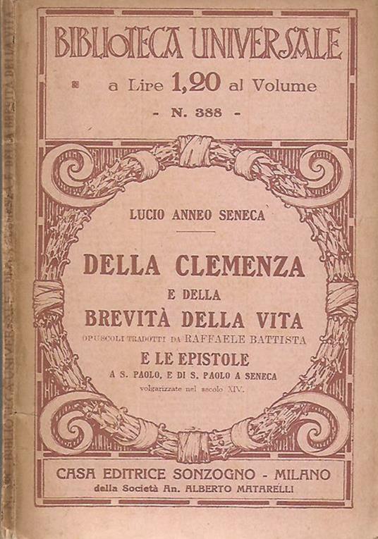 Della clemenza e della brevità della vita. e le epistole a S. Paolo, e di S. Paolo a Seneca - Lucio Anneo Seneca - copertina
