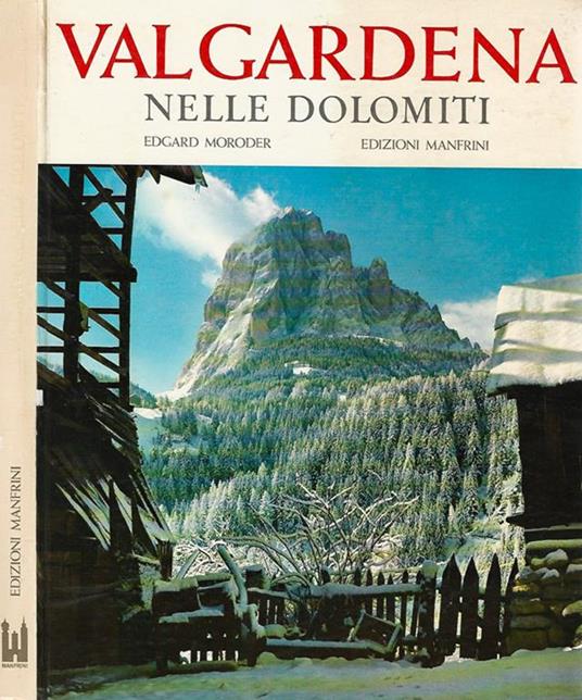 Val Gardena nelle Dolomiti. Ediz. francese - Edgard Moroder - copertina