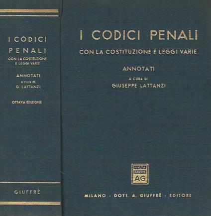 I Codici Penali con la Costituzione e Leggi varie - Giuseppe Lattanzi - copertina