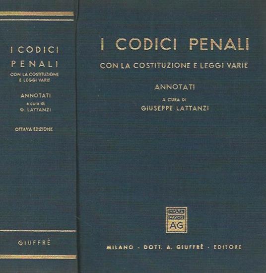 I Codici Penali con la Costituzione e Leggi varie - Giuseppe Lattanzi - copertina