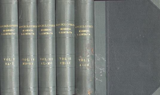Enciclopedia moderna illustrata Vol. I - II - III - IV - V. A - CH. CH - GI. GL - MO. MO - SA. SA - Z - copertina