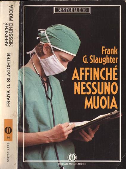 Affinchè nessuno muoia - Frank G. Slaughter - copertina