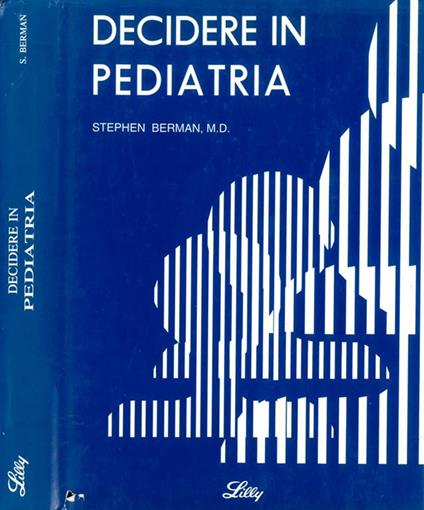Decidere in Pediatria - Stephen Berman - copertina