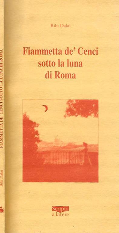 Fiammetta de' Cenci sotto la luna di roma - Bibi Dalai - copertina