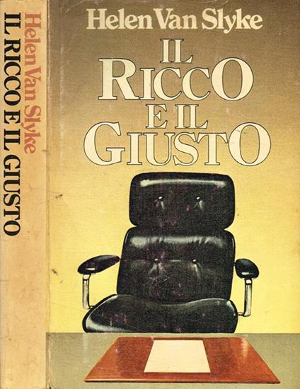 Il ricco e il giusto - Helen Van Slyke - copertina