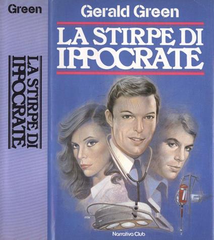 La stirpe di Ippocrate - Gerald Green - copertina