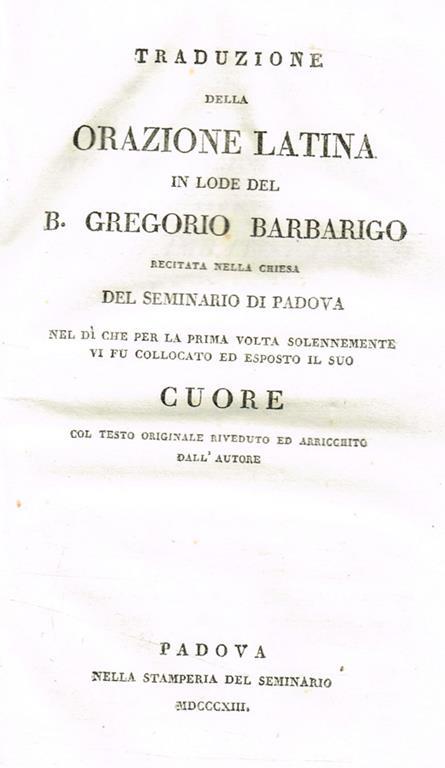 Traduzione della orazione latina in lode del B.Gregorio Barbarigo recitata nella chiesa del seminario di Padova - B.Gregorio Barbarigo - copertina