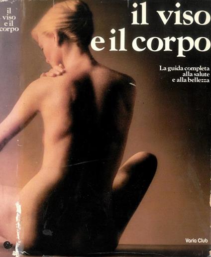 Il viso e il corpo - Miriam Stoppard - copertina
