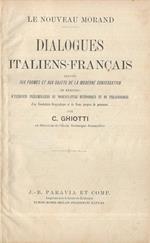 Dialoghi Italiani - Francesi. adatti alle forme ed ai soggetti del conversare moderno