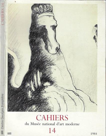 Chaiers Anno 1984 N° 14. Du Mnusée national d'art moderne - Jean Maheu - copertina