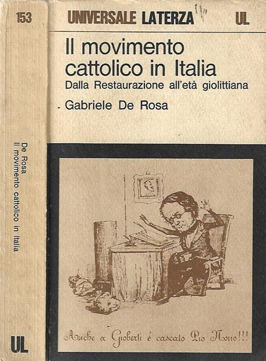Il movimento cattolico in Italia. Dalla Restaurazione all’età giolittiana - Gabriele De Rosa - copertina