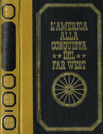 L' America alla conquista del Far West vol.I - Paul Ulrich - copertina