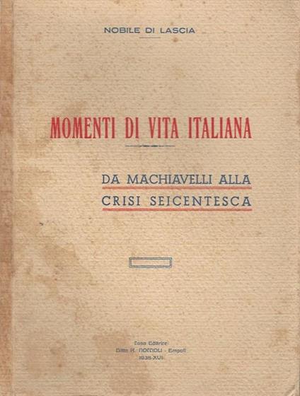 Momenti di vita italiana. Da Machiavelli alla crisi seicentesca - copertina