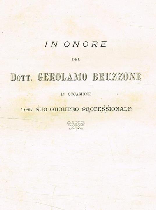 In onore del Dott.Gerolamo Bruzzone in occasione del suo giubileo professionale - copertina