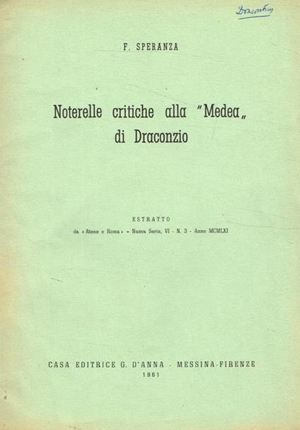 Noterelle critiche alla Medea di Draconzio. Estratto da Atene e Roma nuova serie VI n.3 anno MCMLXI - copertina