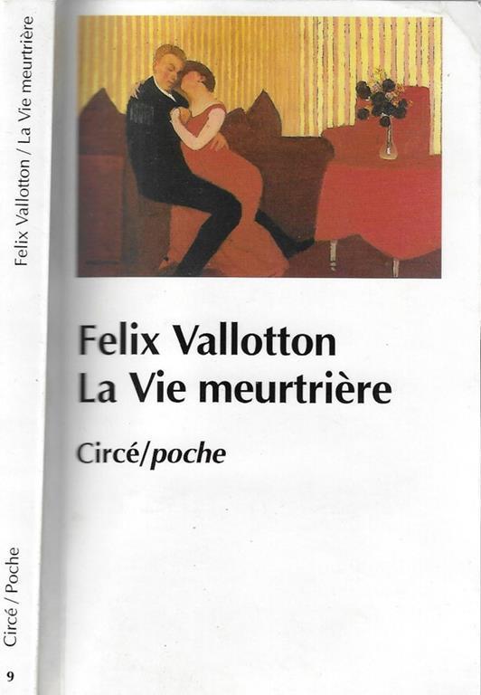 La vie meurtrière - Felix Vallotton - copertina