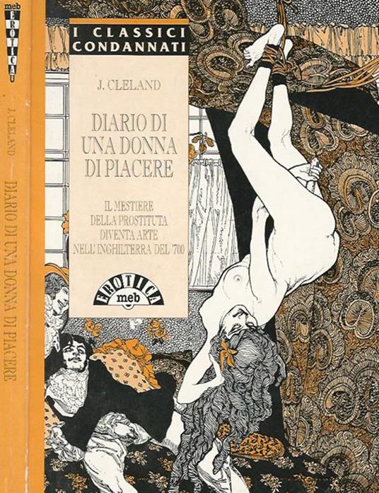 Diario di una donna di piacere. Il mestiere della prostituta diventa arte nell'Inghilterra del '700 - John Cleland - copertina