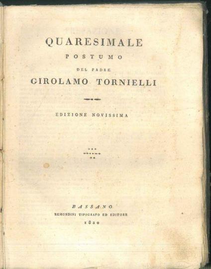Quaresimale postumo. Edizione novissima - Girolamo Tornielli - copertina