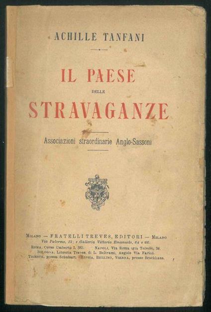Il paese delle stravaganze. Associazioni straordinarie Anglo-Sassoni - Achille Tanfani - copertina