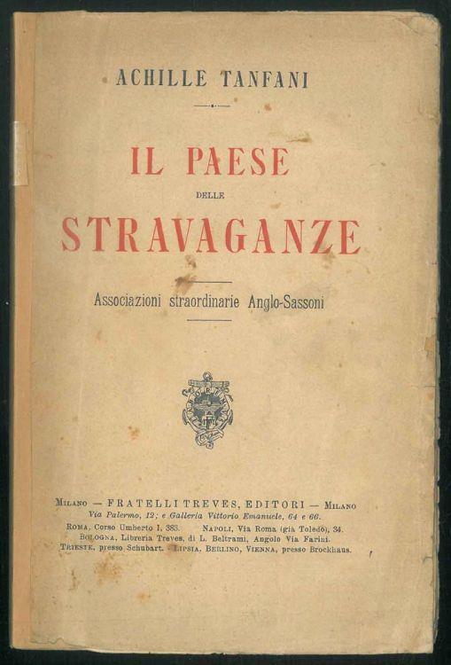 Il paese delle stravaganze. Associazioni straordinarie Anglo-Sassoni - Achille Tanfani - copertina