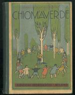 Chiomaverde. Libro di cultura regionale per la Lombardia. Unico e obbligatorio nelle classi III, IV e V elementare. Seconda edizione dal 10° al 30° migliaio