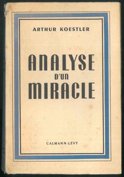 Analyse d'un miracle - Arthur Koestler - copertina