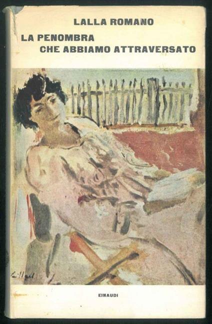 La penombra che abbiamo attraversato - Lalla Romano - copertina