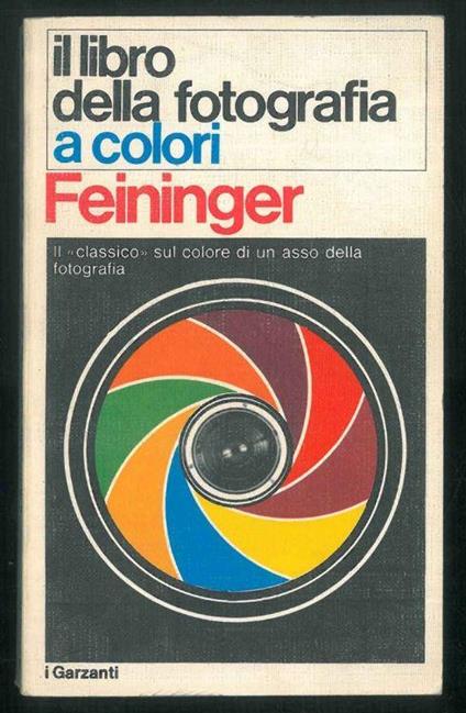 Il libro della fotografia a colori - Andreas Feininger - copertina