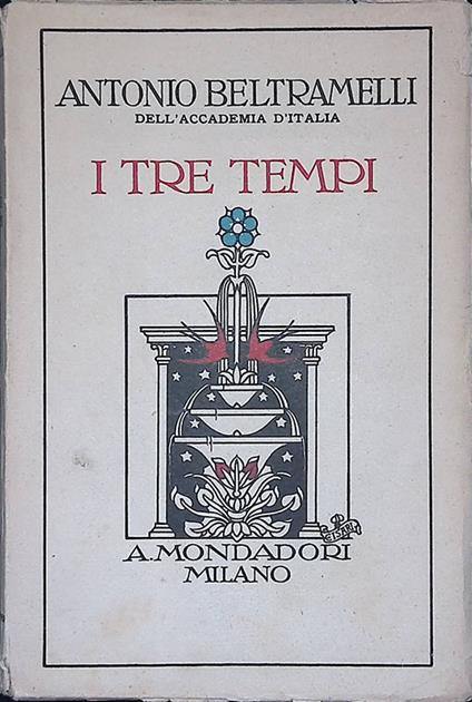 I tre tempi - Antonio Beltramelli - copertina