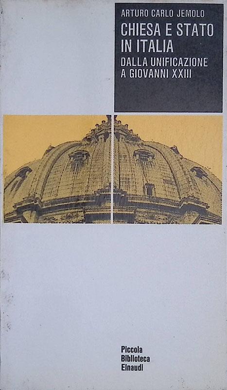 Chiesa e Stato in Italia. Dalla unificazione a Giovanni XXIII