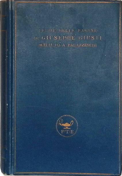 Le piu belle pagine di Giuseppe Giusti - Aldo Palazzeschi - copertina