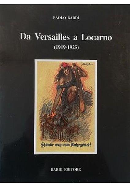 Da Versailles a Locarno (1919-1925) - Paolo Bardi - copertina