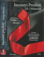 Incontri Proibiti. La seduzione