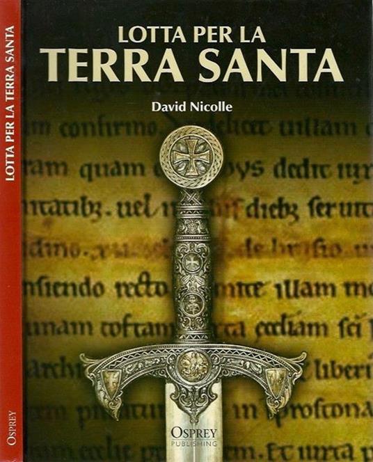 Lotta per la Terra Santa - David Nicolle - copertina