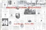 Biblioteca Storica Meridionale. 1.200 Opere (circa) riguardanti il Meridione d'Italia (Antico Regno delle Due Sicilie)