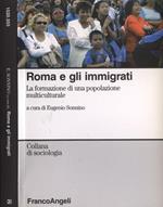 Roma e gli immigrati. La formazione di una popolazione multiculturale