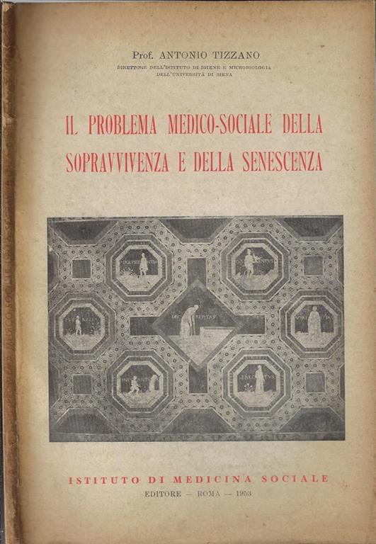 Il problema medico-sociale della sopravvivenza e della senescenza - Antonio Tizzano - copertina