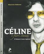 Celine è fuori stanza. Il futuro è una rapina