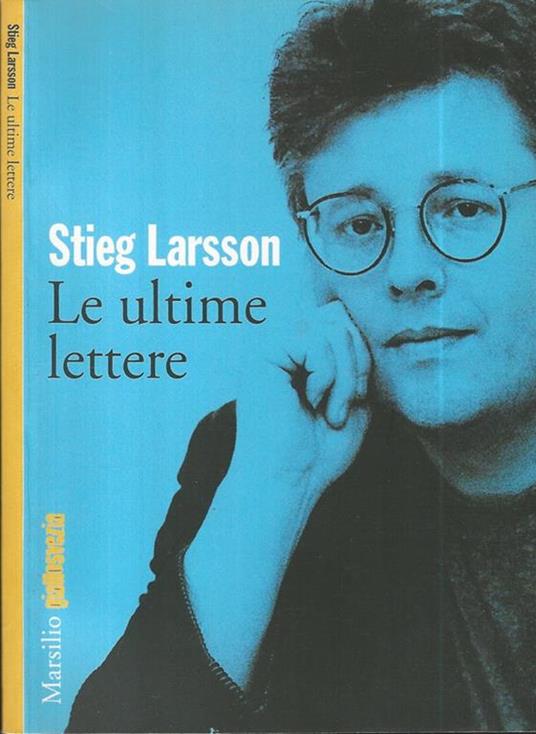 Le ultime lettere - Stieg Larsson - copertina