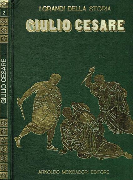 Giulio Cesare. La vita e il tempo di Cesare - Giancarlo Buzzi - copertina