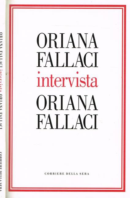 Oriana Fallaci intervista Oriana Fallaci - Oriana Fallaci - copertina