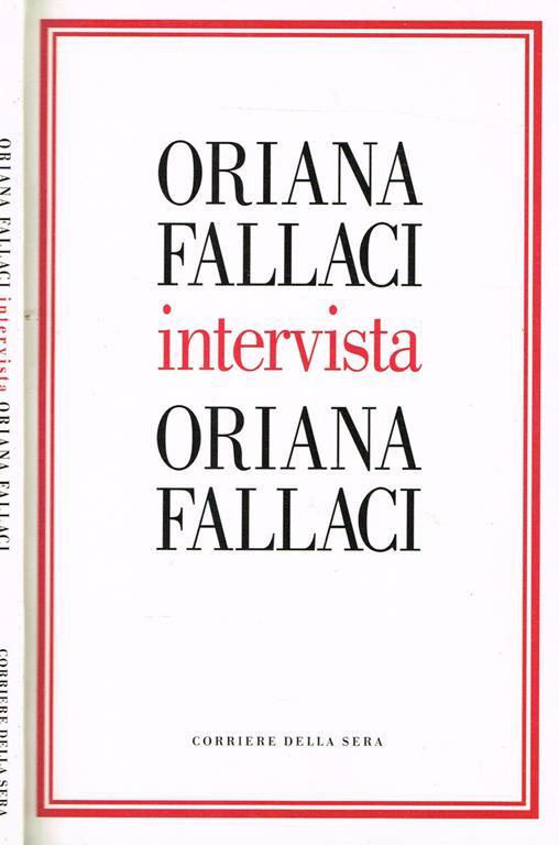 Oriana Fallaci intervista Oriana Fallaci - Oriana Fallaci - copertina