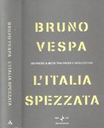 L’Italia spezzata. Un paese a metà tra Prodi e Berlusconi