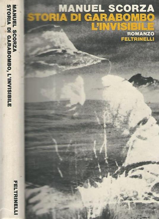 Storia di Garabombo l'invisibile - Manuel Scorza - copertina