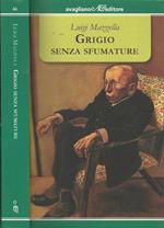 Grigio senza sfumature